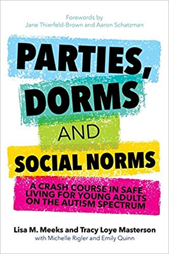 Parties, Dorms and Social Norms:  A Crash Course in Safe Living for Young Adults on the Autism Spectrum